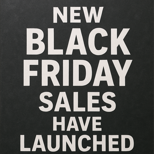 Black Friday Sales Have Launched!